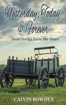 Paperback Yesterday, Today & Forever: Short Stories From the Heart Book