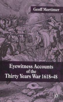 Paperback Eyewitness Accounts of the Thirty Years War 1618-48 Book