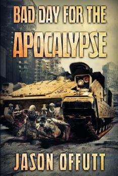 Paperback Bad Day For The Apocalypse Book