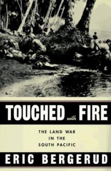 Hardcover Touched with Fire: 8the Land War in the South Pacific Book
