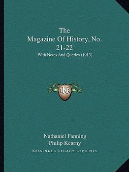 The Magazine Of History, No. 21-22: With Notes And Queries