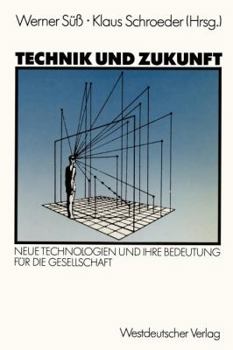 Paperback Technik Und Zukunft: Neue Technologien Und Ihre Bedeutung Für Die Gesellschaft [German] Book