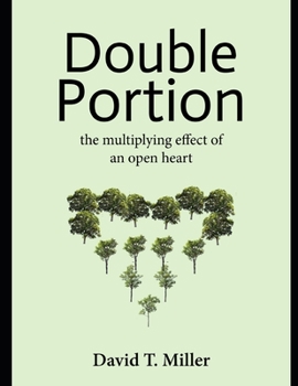 Paperback Double Portion: The Multiplying Effect of an Open Heart Book