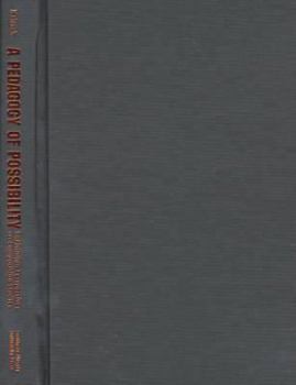 Hardcover A Pedagogy of Possibility: Bakhtinian Perspectives on Composition Studies Book