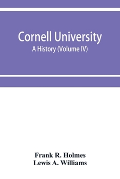 Paperback Cornell University, a history (Volume IV) Book