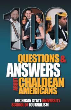 Paperback 100 Questions and Answers About Chaldean Americans, Their Religion, Language and Culture Book