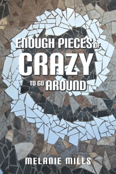 Paperback Enough Pieces of Crazy to Go Around Book