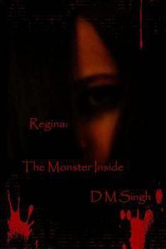 The Monster Inside - Book #1 of the Regina