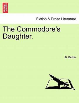 Paperback The Commodore's Daughter. Book