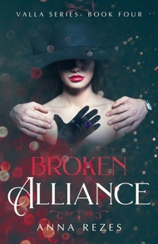 Broken Alliance: Valla Series Book Four - Book #4 of the Valla