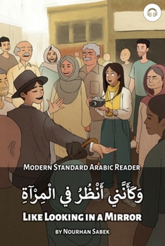 Paperback Like Looking in a Mirror: Modern Standard Arabic Reader Book