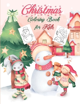 Paperback Christmas Coloring Book for Kids: Children Activity Pages to Color - Holiday Present for Toddlers, Preschoolers. Boys, Girls - Fun Xmas Gift for Child Book