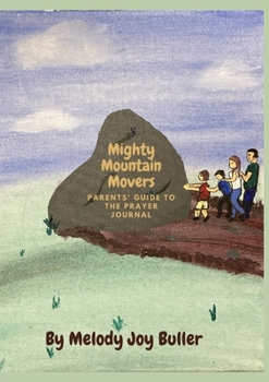 Paperback Mighty Mountain Movers: Parents' Guide Book