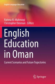 Paperback English Education in Oman: Current Scenarios and Future Trajectories Book