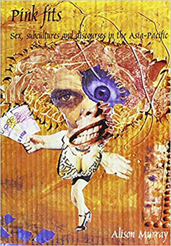 Paperback Pink Fits: Sex, Subcultures and Discourses in the Asia-Pacific Book