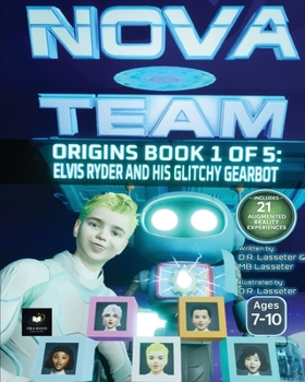 Paperback Elvis Ryder and His Glitchy Gearbot: An Augmented Reality STEM Adventure (Ages 7-10) (Nova Team) Book