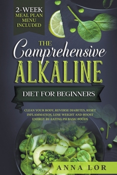 Paperback The Comprehensive Alkaline Diet for Beginners Book