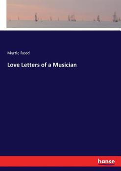 Paperback Love Letters of a Musician Book