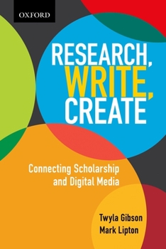 Paperback Research, Write, Create: Connecting Scholarship and Digital Media Book