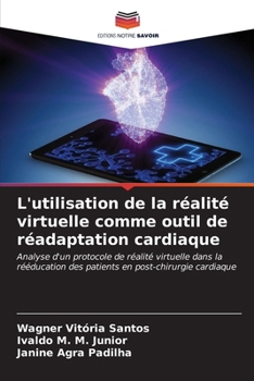 Paperback L'utilisation de la réalité virtuelle comme outil de réadaptation cardiaque [French] Book