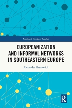 Paperback Europeanization and Informal Networks in Southeastern Europe Book