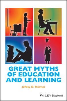 Great Myths of Education and Learning - Book  of the Great Myths of Psychology