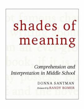 Paperback Shades of Meaning: Comprehension and Interpretation in Middle School Book