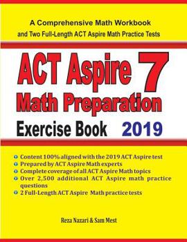 Paperback ACT Aspire 7 Math Preparation Exercise Book: A Comprehensive Math Workbook and Two Full-Length ACT Aspire 7 Math Practice Tests Book
