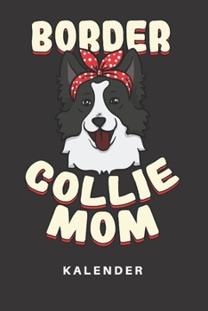Kalender: Kalender | Notizkalender | Schreibkalender | Jahreskalender | Tageskalender | DIN A5 | Hund | Hunde | Border Collie | Hunderasse | ... Frauen | Mädchen | Hundemama (German Edition)