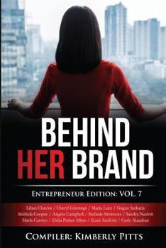 Paperback Behind Her Brand: Entrepreneur Edition Vol 7 Book