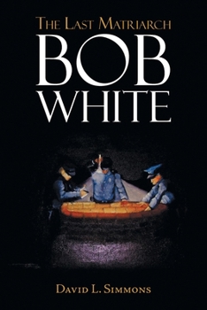 Paperback The Last Matriarch: Bob White Book