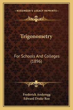 Paperback Trigonometry: For Schools And Colleges (1896) Book