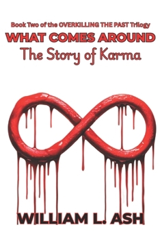 Paperback What Comes Around: The Story of Karma Book
