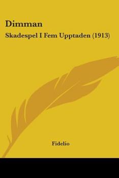 Paperback Dimman: Skadespel I Fem Upptaden (1913) Book
