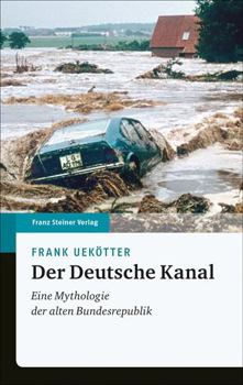 Hardcover Der Deutsche Kanal: Eine Mythologie Der Alten Bundesrepublik [German] Book