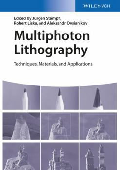 Hardcover Multiphoton Lithography: Techniques, Materials, and Applications Book