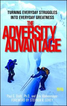 Paperback The Adversity Advantage: Turning Everyday Struggles Into Everyday Greatness Book