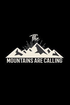 Paperback The mountains are calling: 6x9 Climbing - dotgrid - dot grid paper - notebook - notes Book
