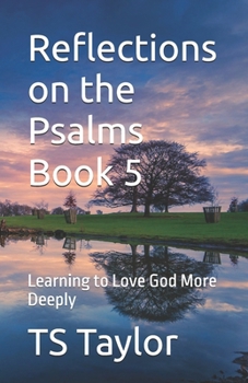 Reflections on the Psalms Book 5