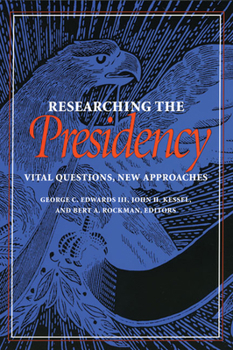 Paperback Researching the Presidency: Vital Questions, New Approaches Book