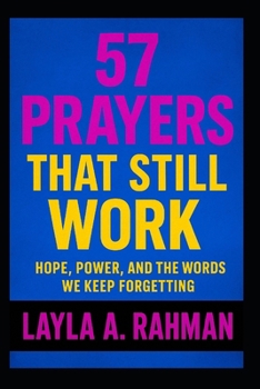 Paperback 57 Prayers That Still Work: Hope, Power, and the Words We Keep Forgetting Book