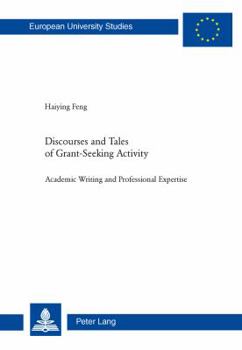 Paperback Discourses and Tales of Grant-Seeking Activity: Academic Writing and Professional Expertise Book