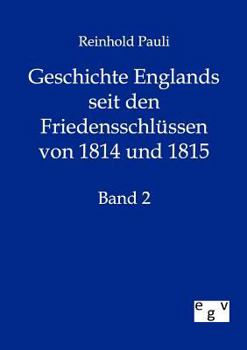 Paperback Geschichte Englands seit den Friedensschlüssen von 1814 und 1815 [German] Book