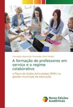 Paperback A formação de professores em serviço e o regime colaborativo [Portuguese] Book