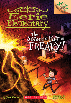 Paperback The Science Fair Is Freaky! a Branches Book (Eerie Elementary #4): Volume 4 Book
