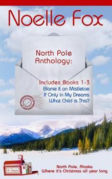 North Pole Anthology: Books 1-3 - Book  of the North Pole, Alaska