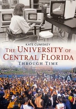 Paperback University of Central Florida Through Time Book