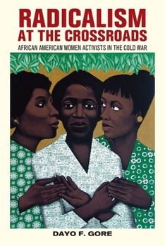 Paperback Radicalism at the Crossroads: African American Women Activists in the Cold War Book