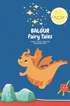 Paperback Balgur fairy tales: Fairy tales for kid imagination Book