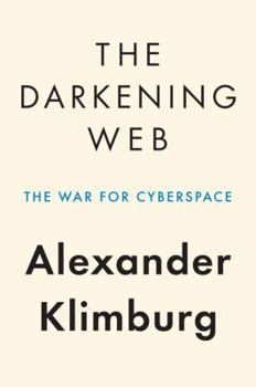 Hardcover The Darkening Web: The War for Cyberspace Book
